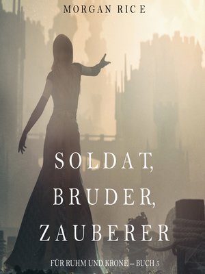 cover image of Soldat, Bruder, Zauberer